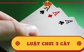 Luật Chơi 3 Cây Miền Bắc