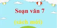 Soạn Văn Lớp 7 Tập 1